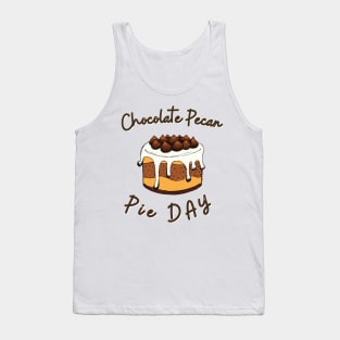 Happy Chocolate Pecan Pie Day to Everyone Shirt Tank Top